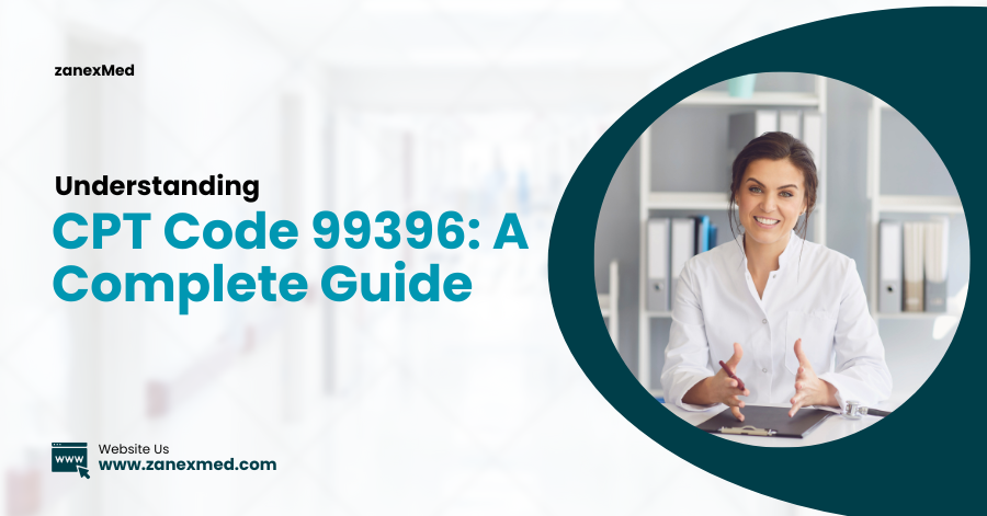 Understanding CPT Code 99396: A Complete Guide