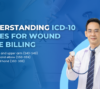ICD-10 Codes for Wound Care Billing