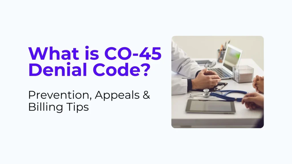 CO 45 denial code explained: charge exceeds the contracted fee schedule